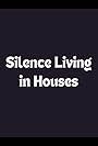 Silence Living in Houses (1999)