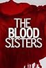 The Blood Sisters (TV Series 2018) Poster