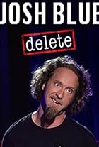 Josh Blue: Delete