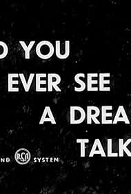 Did You Ever See a Dream Talking (1943)