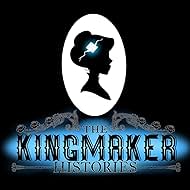 The Kingmaker Histories (2022)