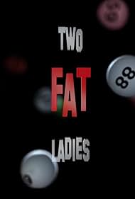 Two Fat Ladies (2003)