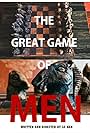 The Great Game of Men (2017)