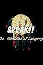 Speak! The Medicine of Language (2012)