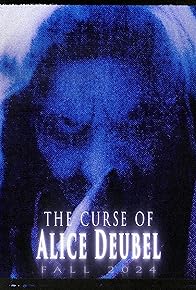 Primary photo for The Curse of Alice Deubel