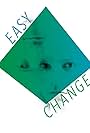 Easy Change (2011)