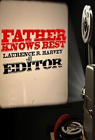 Primary photo for Father Knows Best: Laurence R. Harvey on 'The Editor'