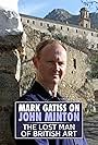 Mark Gatiss on John Minton: The Lost Man of British Art (2018)