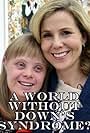 Sally Phillips in A World Without Down's Syndrome? (2016)