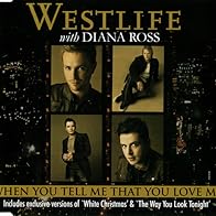 Primary photo for Westlife & Diana Ross: When You Tell Me That You Love Me