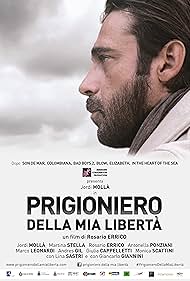 Jordi Mollà in Prigioniero della mia libertà (2016)