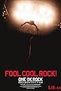 Fool Cool Rock! One Ok Rock Documentary Film (2014)