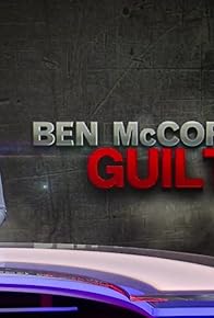 Primary photo for Ben McCormack Guilty