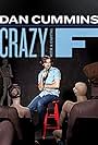 Dan Cummins: Crazy with a Capital F (2010)