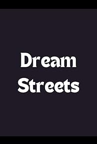 Primary photo for Dream Streets