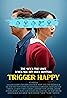 Trigger Happy Poster