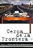 Cerca de la frontera (2000) Poster