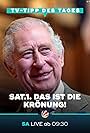 King Charles III in SAT.1 - Das ist die Krönung! (2023)