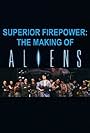 Superior Firepower: The Making of 'Aliens' (2003)