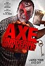 Axe Murdering with Hackley (2016)