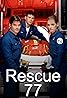 Rescue 77 (TV Series 1999) Poster