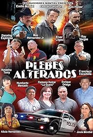 Eleazar Garcia Jr., Emilio Montiel, Luis Huizar, Jovita Montiel, Alicia Hernandez, Natasha Terry, Vianey Huizar, Roy Vargas, Max Hernandez Jr., Elver Lopez, and Darwing Espinoza Castillo in Plebes Alterados (2011)