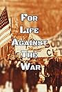 For Life, Against the War (1967)