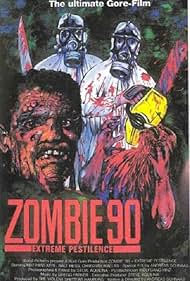 Zombie '90: Extreme Pestilence (1991)