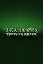 Jack Hammer: Monster Killer