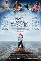 A River Changes Course (2013)