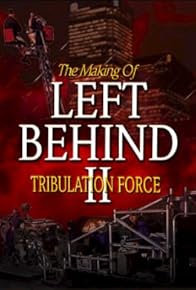 Primary photo for The Making of 'Left Behind II: Tribulation Force'