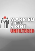 Married at First Sight: Unfiltered