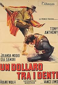 Tony Anthony in Un dollaro tra i denti (1967)