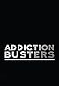 Addiction Busters (TV Mini Series 2019– ) Poster