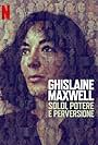 Ghislaine Maxwell: soldi, potere e perversione (2022)