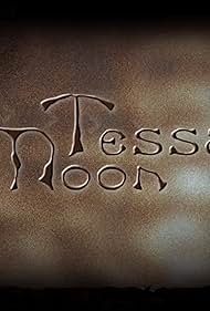 Tessa Moon: Before the Beginning (2015)