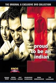 Primary photo for I - Proud to Be an Indian