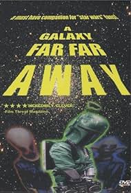 A Galaxy Far, Far Away (2001)