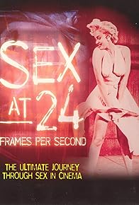 Primary photo for Sex at 24 Frames Per Second