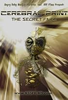 Cerebral Print: The Secret Files