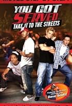 You Got Served, Take It to the Streets