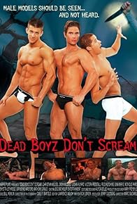 Primary photo for Dead Boyz Don't Scream