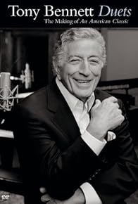 Primary photo for Tony Bennett: Duets - The Making of an American Classic