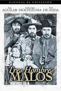 Primary photo for Tres hombres malos