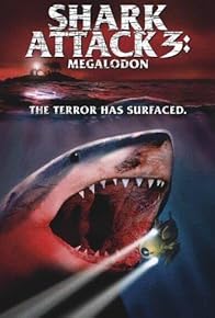 Primary photo for Shark Attack 3: Megalodon