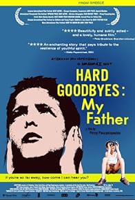 Primary photo for Hard Goodbyes: My Father