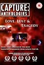 Capture Anthologies: Love, Lust and Tragedy (2010)