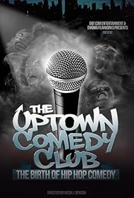 Uptown Comedy Club: The Birth of Hip Hop Comedy