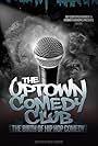 Uptown Comedy Club: The Birth of Hip Hop Comedy