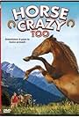 Horse Crazy 2: The Legend of Grizzly Mountain (2010)